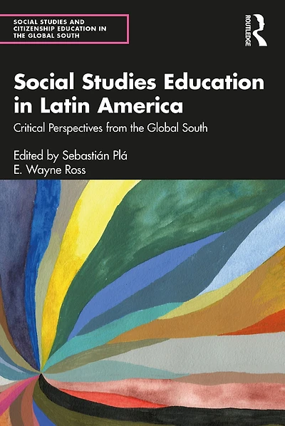 Social Studies Education Latin America: Critical Perspectives from the Global South