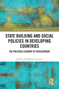 State Building and Social Policies Developing Countries: The Political Economy of Development