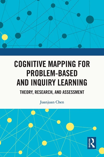 Cognitive Mapping for Problem-based and Inquiry Learning: Theory, Research, Assessment