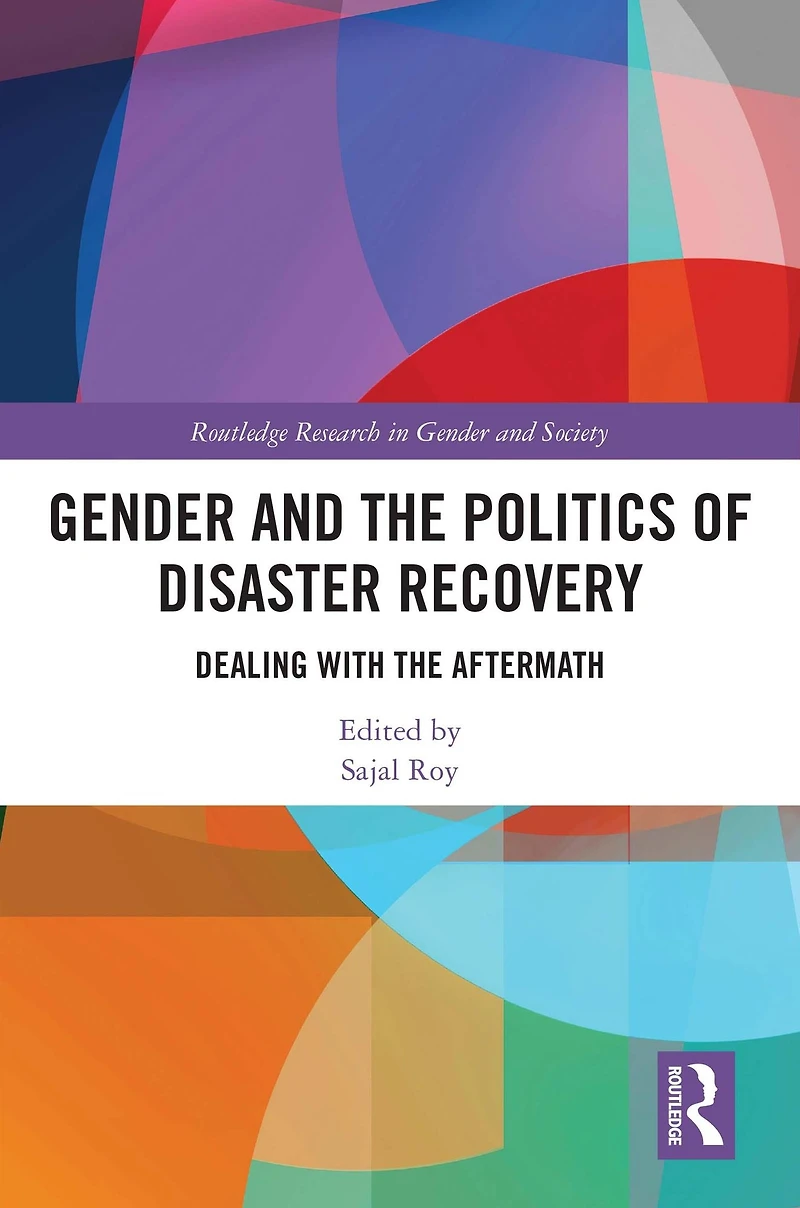 Gender and the Politics of Disaster Recovery: Dealing with Aftermath