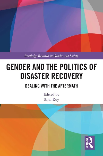 Gender and the Politics of Disaster Recovery: Dealing with Aftermath