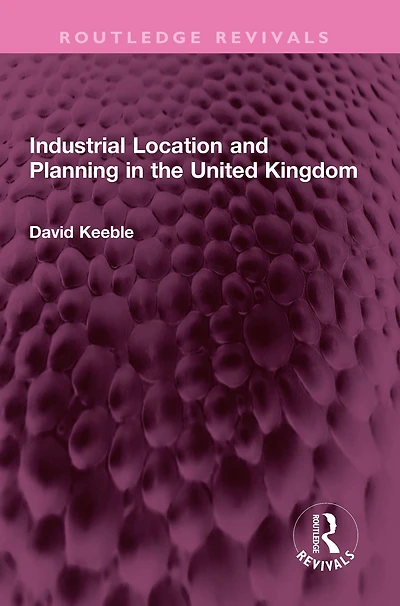 Industrial Location and Planning the United Kingdom