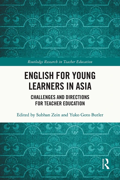 English for Young Learners Asia: Challenges and Directions Teacher Education