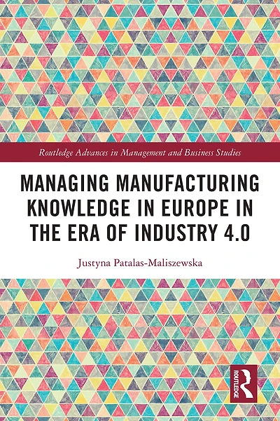 Managing Manufacturing Knowledge Europe the Era of Industry 4.0