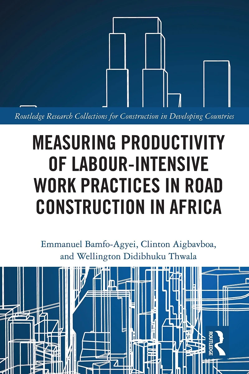Measuring Productivity of Labour-Intensive Work Practices Road Construction Africa