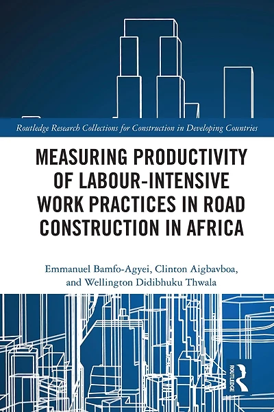 Measuring Productivity of Labour-Intensive Work Practices Road Construction Africa