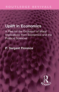 Uplift Economics: A Plea for the Exclusion of Moral Implications from Economics and Political Sciences