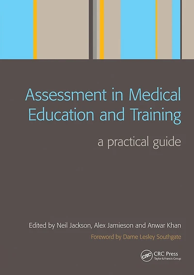 Assessment Medical Education and Training: A Practical Guide