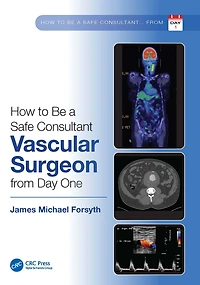 How to be a Safe Consultant Vascular Surgeon from Day One: the Unofficial Guide Passing FRCS (VASC)