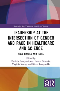 Leadership at the Intersection of Gender and Race Healthcare Science: Case Studies Tools
