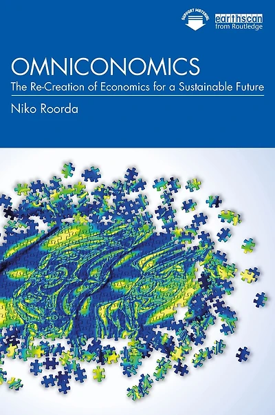 Omniconomics: The Re-Creation of Economics for a Sustainable Future