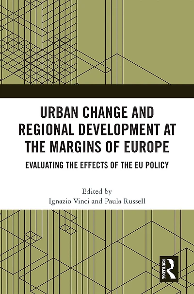 Urban Change and Regional Development at the Margins of Europe: Evaluating Effects EU Policy