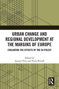 Urban Change and Regional Development at the Margins of Europe: Evaluating Effects EU Policy