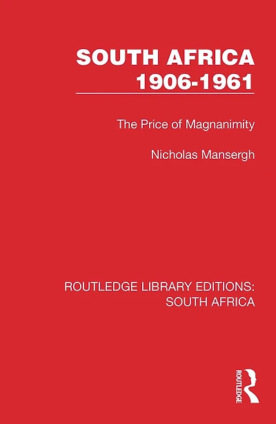 South Africa 1906-1961: The Price of Magnanimity