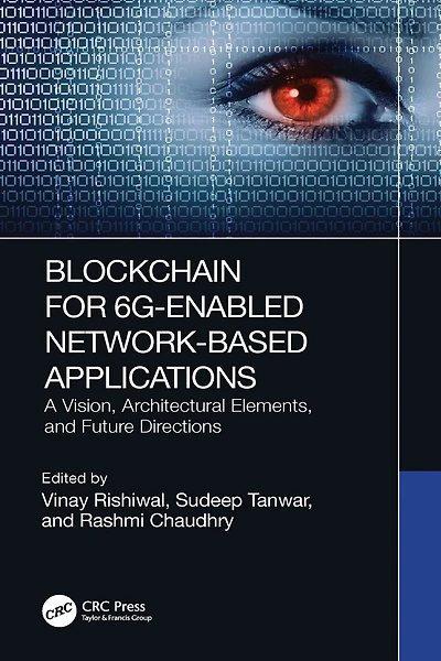 Blockchain for 6G-Enabled Network-Based Applications: A Vision, Architectural Elements, and Future Directions