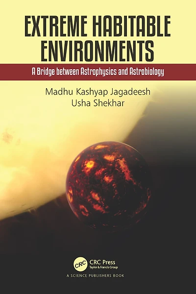 Extreme Habitable Environments: A Bridge between Astrophysics and Astrobiology