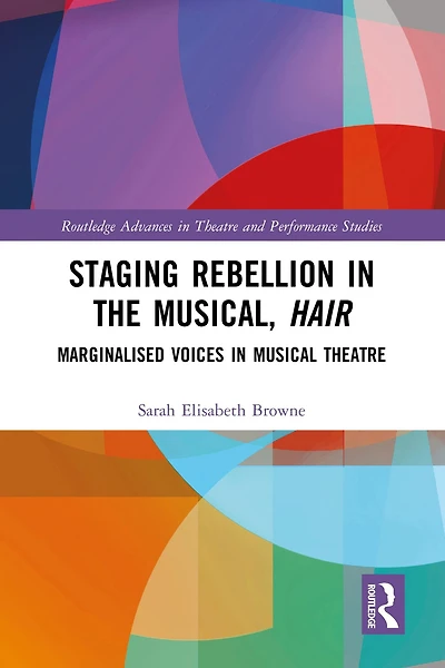 Staging Rebellion the Musical, Hair: Marginalised Voices Musical Theatre
