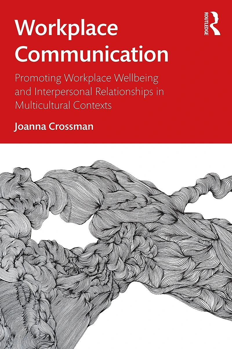 Workplace Communication: Promoting Wellbeing and Interpersonal Relationships Multicultural Contexts