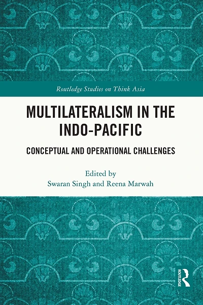 Multilateralism the Indo-Pacific: Conceptual and Operational Challenges