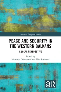 Peace and Security the Western Balkans: A Local Perspective