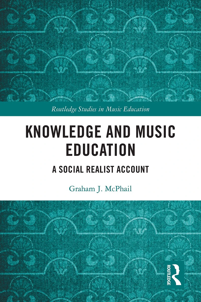 Knowledge and Music Education: A Social Realist Account