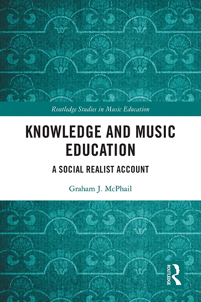 Knowledge and Music Education: A Social Realist Account