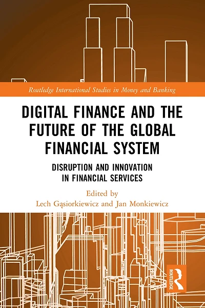 Digital Finance and the Future of Global Financial System: Disruption Innovation Services