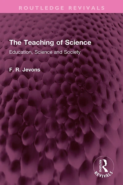 The Teaching of Science: Education, Science and Society