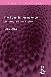 The Teaching of Science: Education, Science and Society