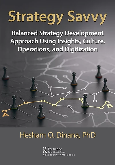 Strategy Savvy: Balanced Development Approach Using Insights, Culture, Operations, and Digitization
