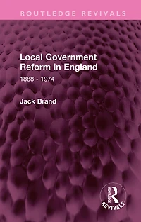 Local Government Reform England: 1888 - 1974