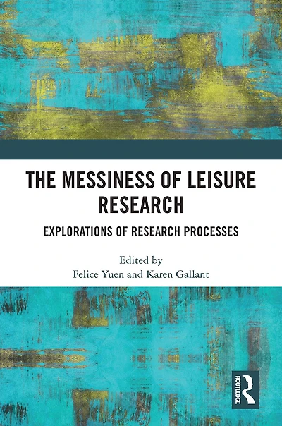 The Messiness of Leisure Research: Explorations Research Processes