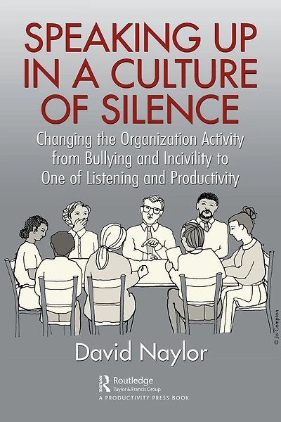 Speaking Up a Culture of Silence: Changing the Organization Activity from Bullying and incivility to One Listening Productivity
