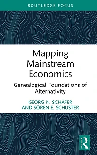 Mapping Mainstream Economics: Genealogical Foundations of Alternativity
