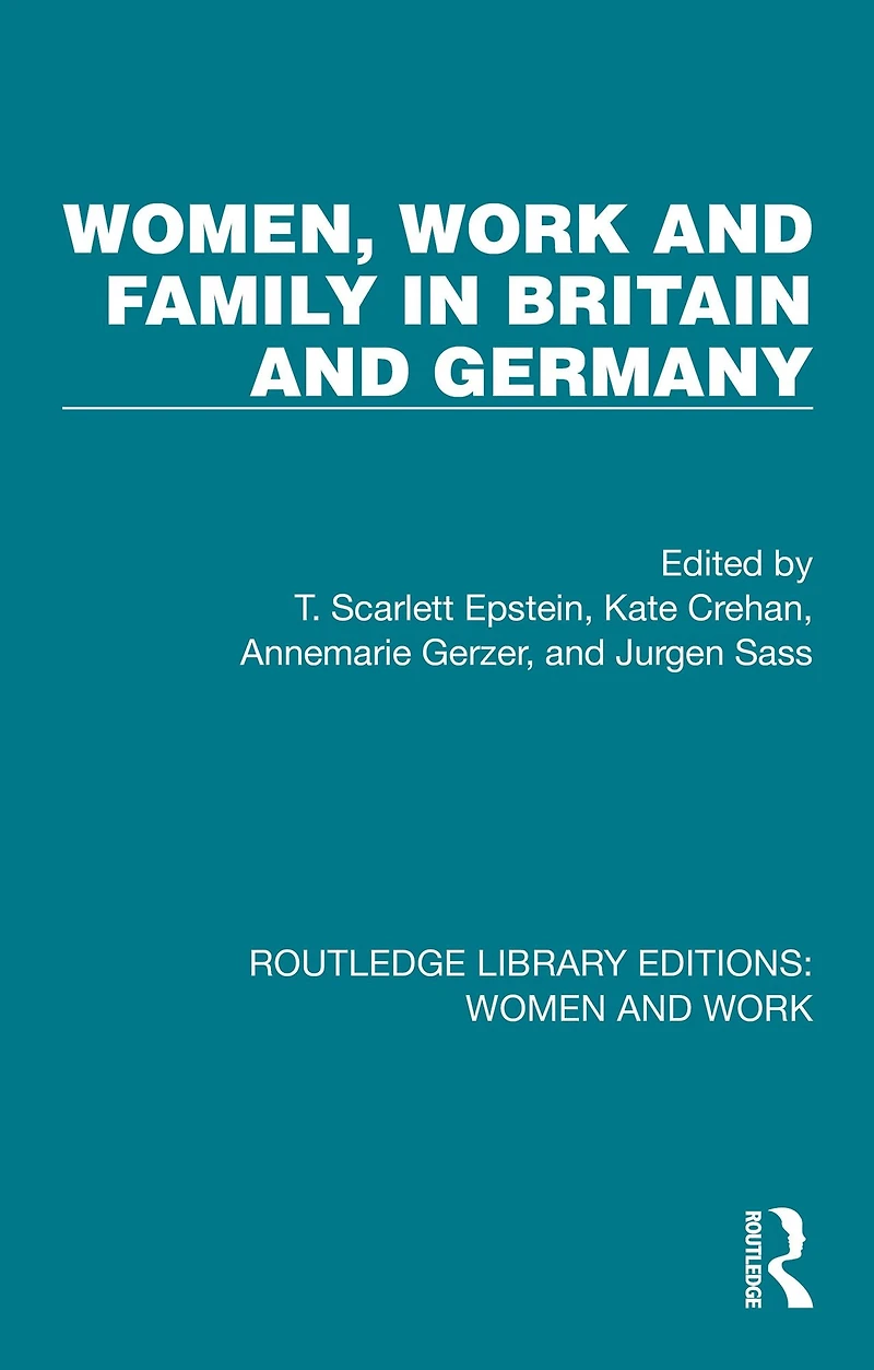 Women, Work and Family Britain Germany
