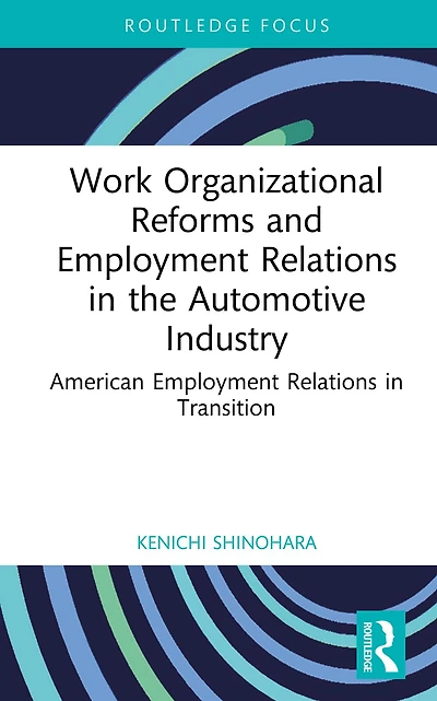 Work Organizational Reforms and Employment Relations the Automotive Industry: American Transition