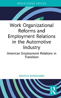 Work Organizational Reforms and Employment Relations the Automotive Industry: American Transition
