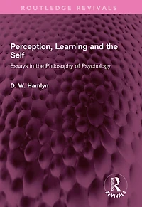 Perception, Learning and the Self: Essays Philosophy of Psychology
