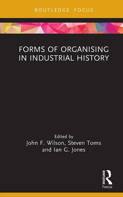 Forms of Organising Industrial History