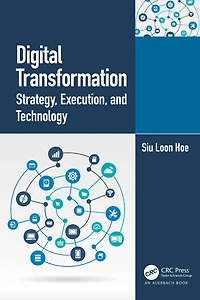Digital Transformation: Strategy, Execution and Technology