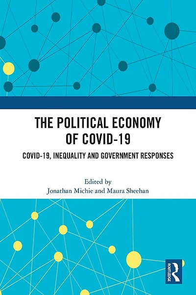 The Political Economy of Covid-19: Covid-19, Inequality and Government Responses
