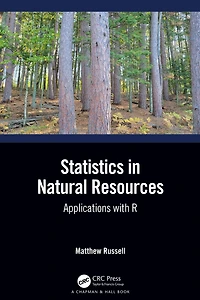 Statistics Natural Resources: Applications with R