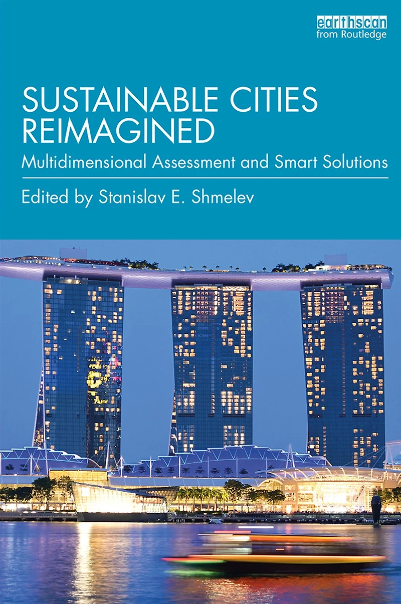 Sustainable Cities Reimagined: Multidimensional Assessment and Smart Solutions