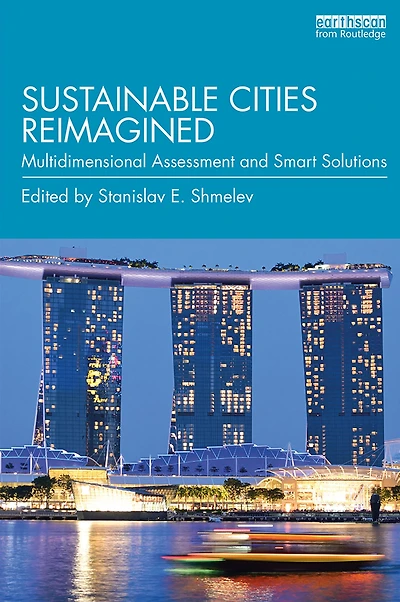 Sustainable Cities Reimagined: Multidimensional Assessment and Smart Solutions