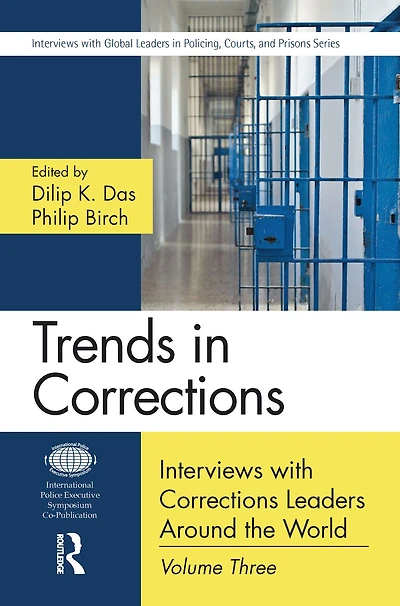Trends Corrections: Interviews with Corrections Leaders Around the World, Volume Three
