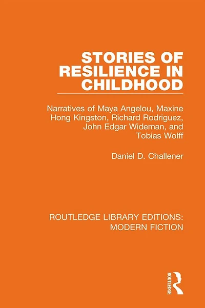 Stories of Resilience Childhood: Narratives Maya Angelou, Maxine Hong Kingston, Richard Rodriguez, John Edgar Wideman and Tobias Wolff