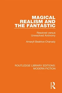 Magical Realism and the Fantastic: Resolved versus Unresolved Antinomy