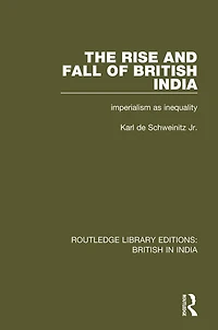 The Rise and Fall of British India: Imperialism as Inequality
