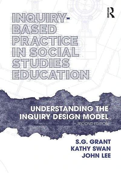 Inquiry-Based Practice Social Studies Education: Understanding the Inquiry Design Model