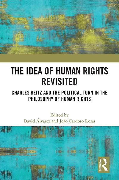 the Idea of Human Rights Revisited: Charles Beitz and Political Turn Philosophy